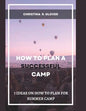 How to Plan a Successful Summer Camp: 7 Ideas On How To Plan For Summer Camp - Paperback