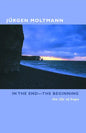 In the End-The Beginning: The Life of Hope - Paperback