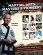 Martial Arts Masters & Pioneers: Who's Really Who in the Martial Arts - Paperback
