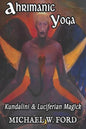 Ahrimanic Yoga: Kundalini & Luciferian Magick - Paperback