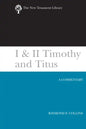 I & II Timothy and Titus (2002): A Commentary - Hardcover