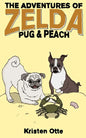 The Adventures of Zelda: Pug and Peach - Paperback