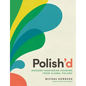 Polish'd: Modern Vegetarian Cooking from Global Poland - Hardcover