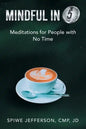 Mindful in 5: Meditations for People with No Time - Paperback