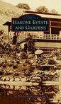Hakone Estate and Gardens - Hardcover