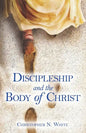Discipleship and the Body of Christ - Paperback