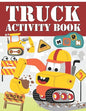 Truck Activity Book: Coloring, Mazes, Hidden Pictures, Puzzles and More(Activity book for Kids) - Paperback