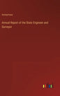 Annual Report of the State Engineer and Surveyor - Hardcover