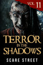 Terror in the Shadows Vol. 11: Horror Short Stories Collection with Scary Ghosts, Paranormal & Supernatural Monsters - Paperback