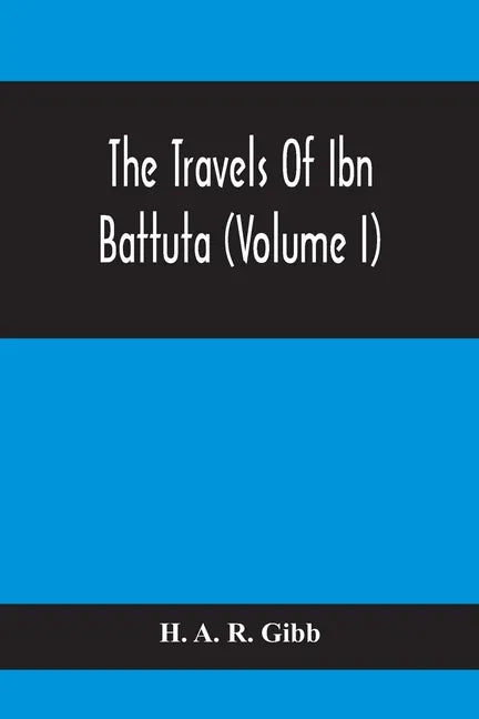The Travels Of Ibn Battuta (Volume I) - Paperback