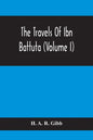 The Travels Of Ibn Battuta (Volume I) - Paperback