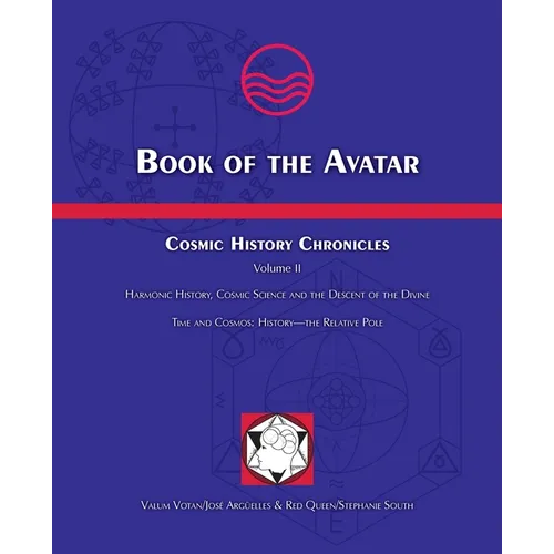 Book of the Avatar: Cosmic History Chronicles Volume II - Harmonic History, Cosmic Science and the Descent of the Divine - Paperback