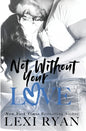 Not Without Your Love - Paperback
