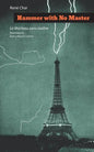 Hammer with No Master: Poems of René Char (French and English Edition) - Paperback