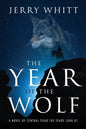 The Year of the Wolf: A Novel of Central Texas - the Years 1886-87 - Paperback