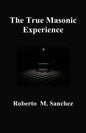The True Masonic Experience - Paperback