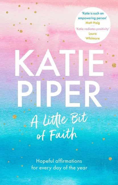 A Little Bit of Faith: Hopeful Affirmations for Every Day of the Year - Hardcover