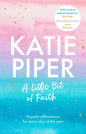 A Little Bit of Faith: Hopeful Affirmations for Every Day of the Year - Hardcover