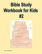 Bible Study Workbook for Kids #2 - Paperback