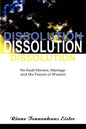 Dissolution: No-Fault Divorce, Marriage, and the Future of Women - Paperback