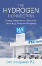 The Hydrogen Connection: Energy Independence, Blockchain Technology, Peace and Prosperity - Paperback