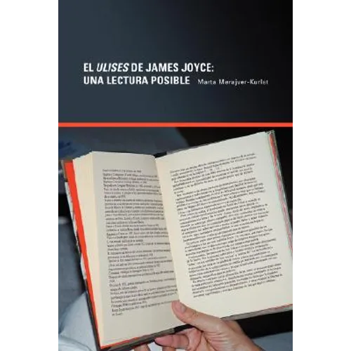 El Ulises De James Joyce: Una Lectura Posible - Paperback