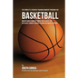 The Complete Strength Training Workout Program for Basketball: Develop more flexibility, power, speed, agility, and resistance through strength traini - Paperback