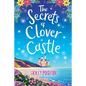 The Secrets of Clover Castle: Large Print edition. Previously published as Fairytale Beginnings. - Paperback
