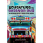Adventure by Chicken Bus: An Unschooling Odyssey Through Central America - Hardcover