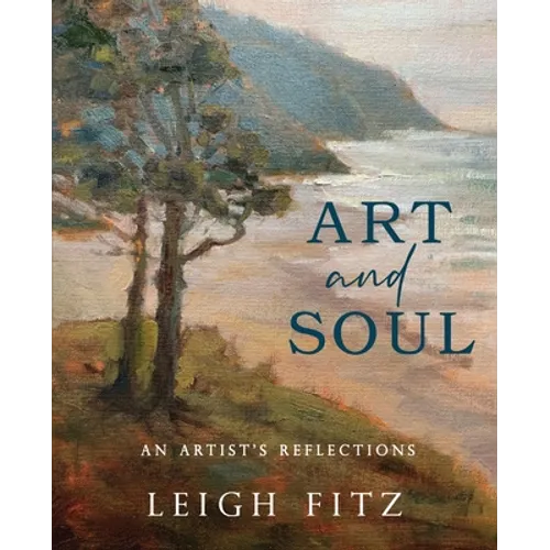 Art and Soul: An Artist's Reflections - Paperback