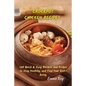 Crock Pot Chicken Recipes: +60 Quick & Easy Recipes and Dishes to Stay Healthy, and Find Your Well-Being - Paperback