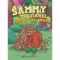 Sammy the Squirrel Saves His Nuts - Hardcover