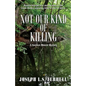 Not Our Kind of Killing - Paperback