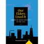 Our Elders Lived It - Paperback