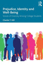 Prejudice, Identity and Well-Being: Voices of Diversity Among College Students - Paperback