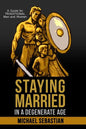 Staying Married in a Degenerate Age - Paperback