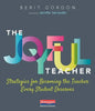 The Joyful Teacher: Strategies for Becoming the Teacher Every Student Deserves - Paperback