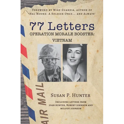 77 Letters: Operation Morale Booster: Vietnam - Paperback