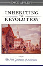 Inheriting the Revolution: The First Generation of Americans - Paperback