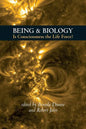Being & Biology: Is Consciousness the Life Force? - Paperback