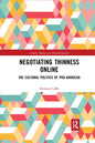 Negotiating Thinness Online: The Cultural Politics of Pro-Anorexia - Paperback