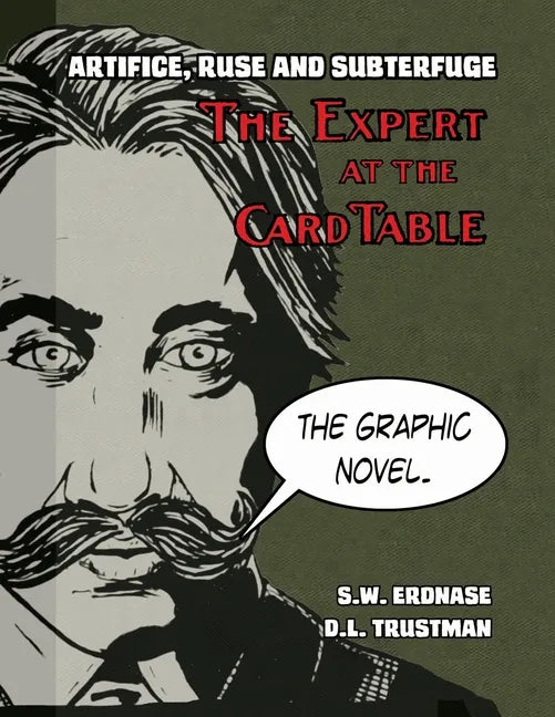 Artifice, Ruse, and Subterfuge. The Expert at the Card Table Graphic Novel - Paperback
