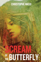Scream of the Butterfly - Paperback