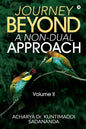 Journey Beyond: A Non-Dual Approach: Volume II - Paperback