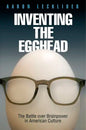 Inventing the Egghead: The Battle Over Brainpower in American Culture - Hardcover