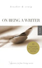 On Being a Writer: 12 Simple Habits for a Writing Life that Lasts - Paperback
