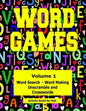 Word Games: Volume 1 With Word Search, Word Making, Unscramble and Crosswords - Paperback