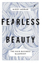 Fearless Beauty: The Hair Business Blueprint - Hardcover