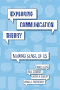 Exploring Communication Theory: Making Sense of Us - Paperback