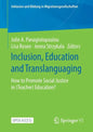 Inclusion, Education and Translanguaging: How to Promote Social Justice in (Teacher) Education? - Paperback